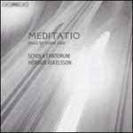 Meditatio: Music for Mixed Choir