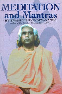 Meditation and Mantras - Devananda, Swami Vishnu