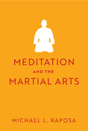 Meditation and the Martial Arts