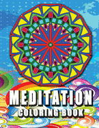 MEDITATION Coloring Book: High Quality Mandala Coloring Book, Relaxation And Meditation Coloring Book