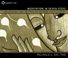 Meditation in Seven Steps: Unlocking the Depths of Human Fulfillment