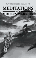 Meditations of a Modern Warrior: Vol II - Higgins Cmas, Sac Dip Paul 'Rock'