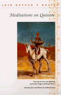 Meditations on Quixote: Translated from the Spanish by Evelyn Rugg and Diego Marin Introduction and Notes by Julian Marias