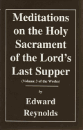 Meditations on the Holy Sacrament of the Lord's Last Supper