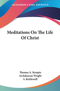 Meditations On The Life Of Christ
