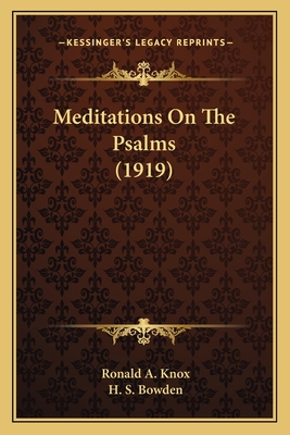 Meditations on the Psalms (1919) - Knox, Ronald a, and Bowden, H S (Foreword by)