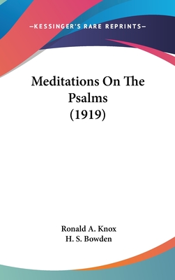 Meditations On The Psalms (1919) - Knox, Ronald a, and Bowden, H S (Foreword by)