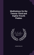 Meditations On the Twenty-Third and Eighty-Fourth Psalms