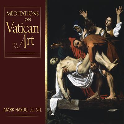 Meditations on Vatican Art - Haydu, Mark