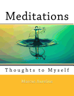 Meditations: Thoughts to Myself