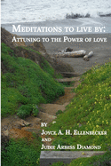 Meditations To Live By: : Attuning to the Power of Love