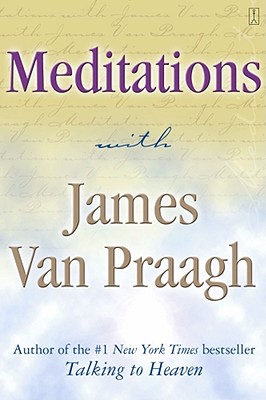 Meditations with James Van Praagh - Van Praagh, James