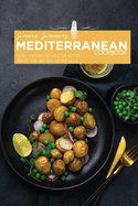 Mediterranean Cookbook: Family-Friendly Recipes for Better Health and Natural Weight Loss