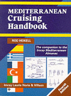 Mediterranean Cruising Handbook - Heikell, Rod