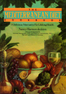 Mediterranean Diet Cookbook: A Delicious Alternative for Lifelong Health - Jenkins, Nancy Harmon, and Trichopoulou, Antonia (Foreword by)