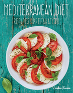 Mediterranean Diet: Recipes & Preparation