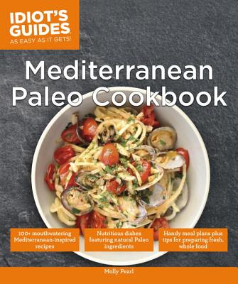 Mediterranean Paleo Cookbook - Pearl, Molly
