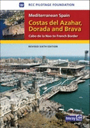 Mediterranean Spain - Costas Del Azahar Dorada and Brava: Cabo De La Nao to the French Border - RCC Pilotage Foundation