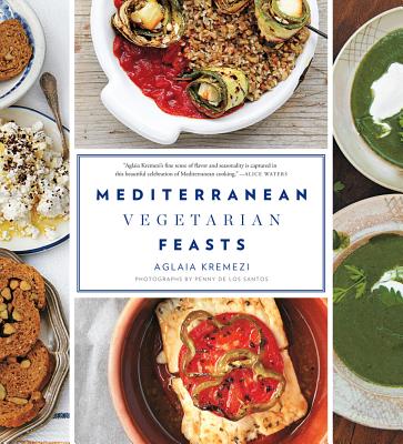 Mediterranean Vegetarian Feasts - Kremezi, Aglaia, and De Los Santos, Penny