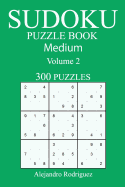 Medium 300 Sudoku Puzzle Book: Volume 2