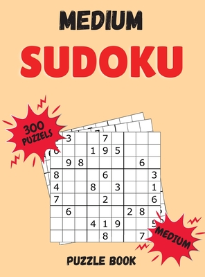 Medium Sudoku Puzzle Book: 300 Sudoku Puzzle with Solutions - Medium Level - Burke, Abby