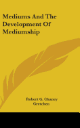 Mediums And The Development Of Mediumship