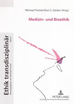 Medizin- Und Bioethik - Fischer, Michael (Editor), and Z?nker, Kurt (Editor)