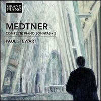 Medtner: Complete Piano Sonatas, Vol. 2 - Paul Stewart (piano)