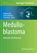 Medulloblastoma: Methods and Protocols