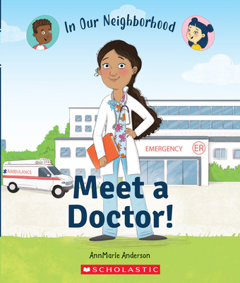 Meet a Doctor! (in Our Neighborhood) (Paperback) - Anderson, Annmarie