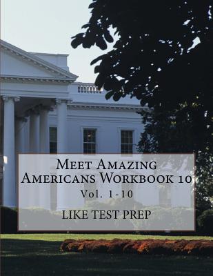 Meet Amazing Americans Workbook 10 - Prep, Like Test