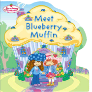 Meet Blueberry Muffin