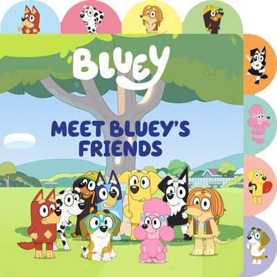Meet Bluey's Friends: A Tabbed Board Book - Rusu, Meredith