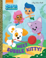 Meet Bubble Kitty! (Bubble Guppies)