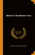 Meet For The Master's Use