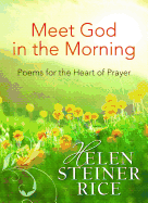 Meet God in the Morning: Poems for the Heart of Prayer