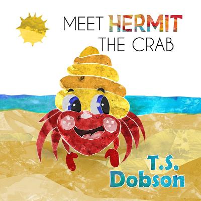 Meet Hermit the Crab - Dobson, T S