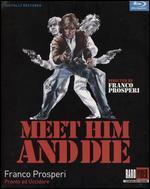 Meet Him and Die [Blu-ray]
