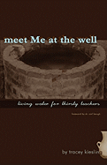 meet Me at the well - Kiesling, Tracey