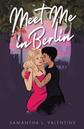 Meet Me In Berlin: A contemporary sapphic romance