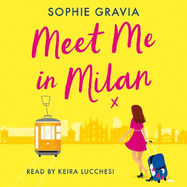 Meet Me in Milan: The outrageously funny holiday read and instant Times bestseller!