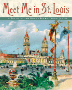 Meet Me in St. Louis: A Trip to the 1904 World's Fair