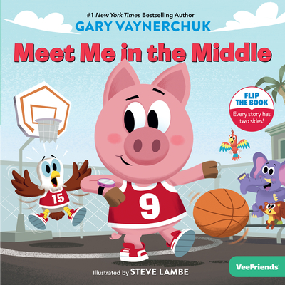 Meet Me in the Middle: A Veefriends Book - Vaynerchuk, Gary