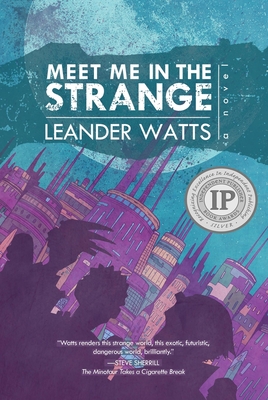 Meet Me in the Strange - Watts, Leander