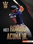Meet Ronald Acua Jr.: Atlanta Braves Superstar