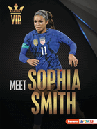 Meet Sophia Smith: Us Soccer Superstar