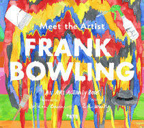 Meet the Artist: Frank Bowling: An Art Activity Book