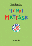 Meet the Artist Henri Matisse: Meet the Artist