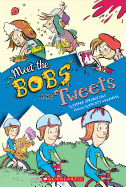 Meet the Bobs and Tweets (Bobs and Tweets #1): Volume 1