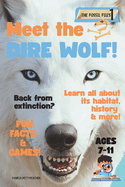 Meet the Dire Wolf!